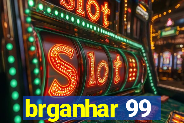 brganhar 99